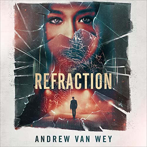 Refraction Audiobook By Andrew Van Wey cover art