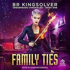 Family Ties Audiobook By BR Kingsolver cover art