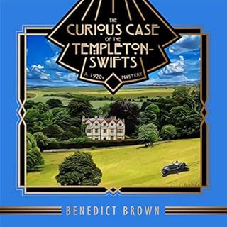 The Curious Case of the Templeton Swifts Audiobook By Benedict Brown cover art