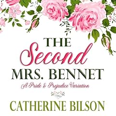 The Second Mrs. Bennet Audiobook By Catherine Bilson cover art