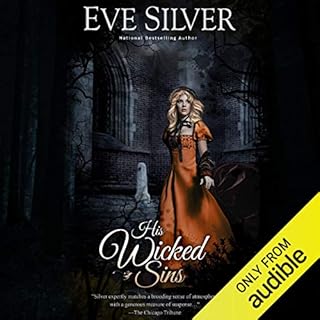 His Wicked Sins Audiobook By Eve Silver cover art