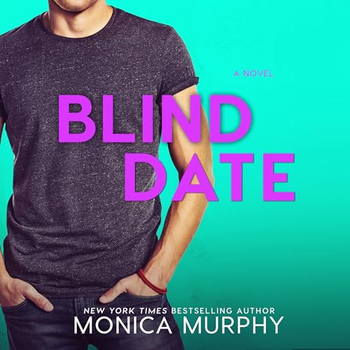 Blind Date Audiobook By Monica Murphy cover art