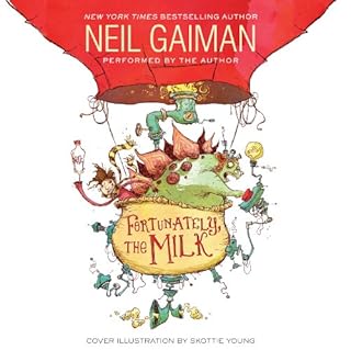 Fortunately, the Milk Audiobook By Neil Gaiman cover art