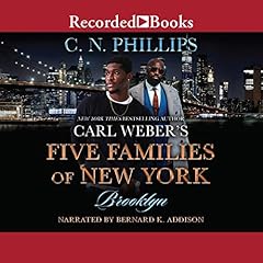 Carl Weber's Five Families of New York: Brooklyn Audiobook By C. N. Phillips cover art