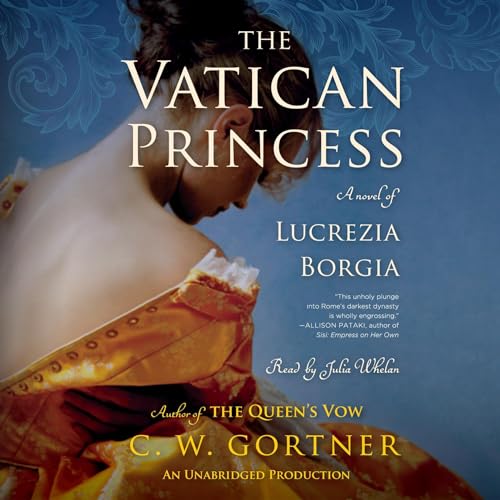 The Vatican Princess Audiobook By C. W. Gortner cover art