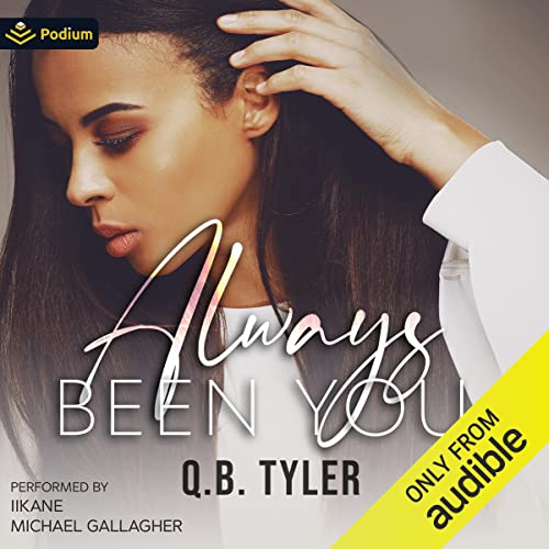 Always Been You Audiobook By Q.B. Tyler cover art