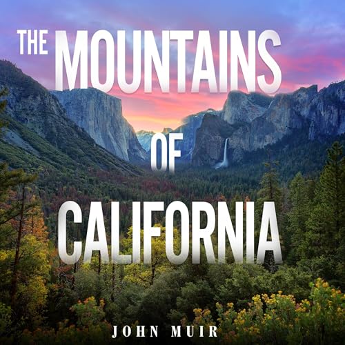 The Mountains of California (Annotated) Audiolivro Por John Muir capa