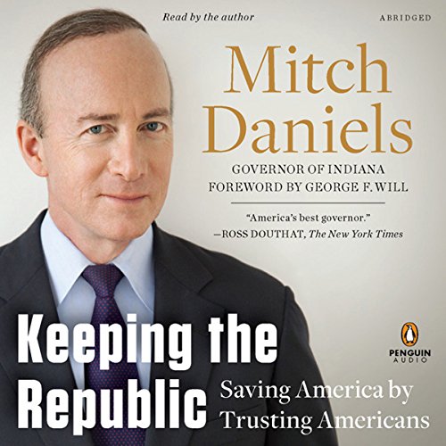 Keeping the Republic Audiobook By Mitch Daniels cover art