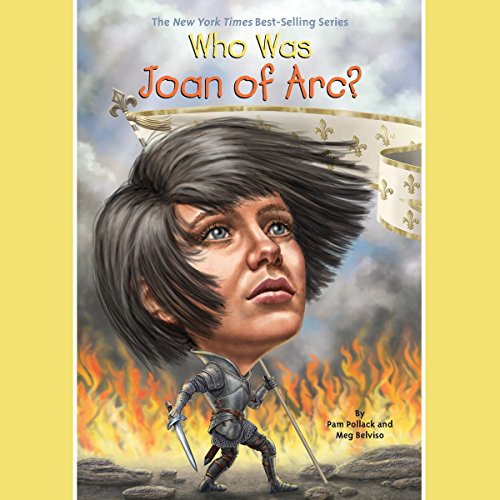 Who Was Joan of Arc? Audiolibro Por Pam Pollack, Meg Belviso, Who HQ arte de portada