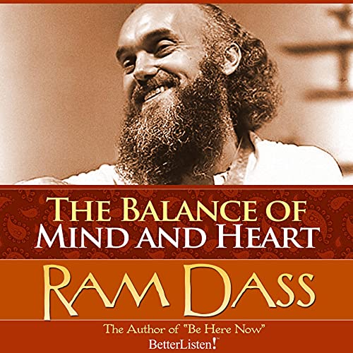 The Balance of Mind and Heart with Ram Dass Audiobook By Ram Dass cover art