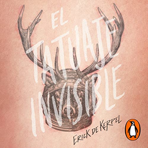 El tatuaje invisible [The Invisible Tattoo] Audiolivro Por Erick De Kerpel capa