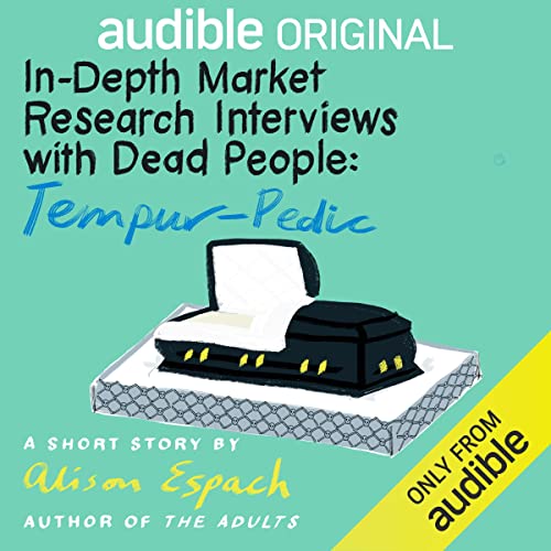 In-Depth Market Research Interviews with Dead People: Tempur-Pedic Audiolibro Por Alison Espach arte de portada