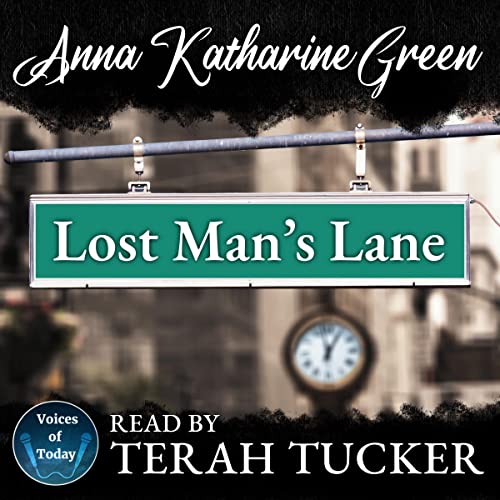 Lost Man’s Lane Audiolibro Por Anna Katharine Green arte de portada