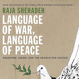 Language of War, Language of Peace Audiobook By Raja Shehadeh cover art