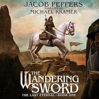 The Wandering Sword Audiobook By Jacob Peppers cover art