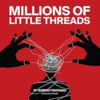 Millions of Little Threads Audiobook By Robert Pantano cover art