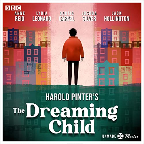 Unmade Movies: Harold Pinter's The Dreaming Child cover art