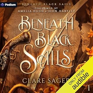 Beneath Black Sails Audiobook By Clare Sager cover art