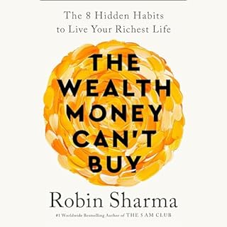 The Wealth Money Can't Buy Audiolibro Por Robin Sharma arte de portada