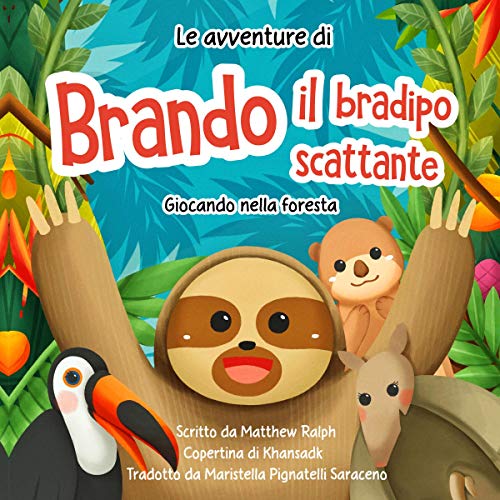 Le avventure di Brando il bradipo scattante [The Adventures of Brando the Snappy Sloth] cover art