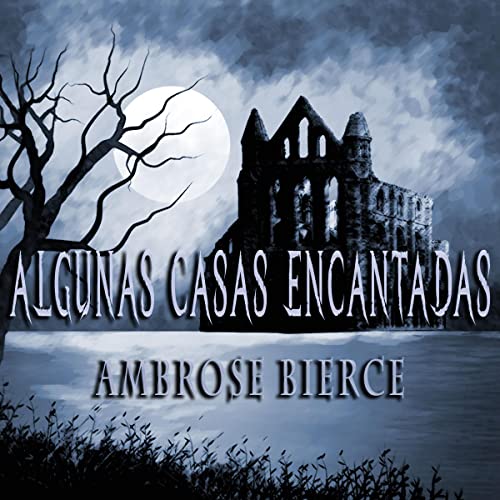 Page de couverture de Algunas Casas Encantadas [Some Haunted Houses]