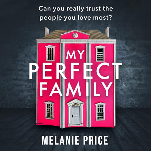 My Perfect Family Audiobook By Melanie Price cover art