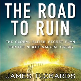 The Road to Ruin Audiobook By James Rickards cover art