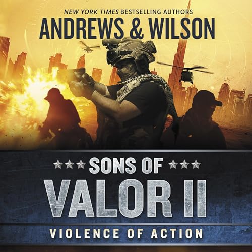 Sons of Valor II: Violence of Action Audiolibro Por Brian Andrews, Jeffrey Wilson arte de portada