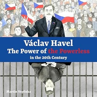 Václav Havel - The Power of the Powerless in the 20th Century Audiobook By Martin Vopěnka cover art