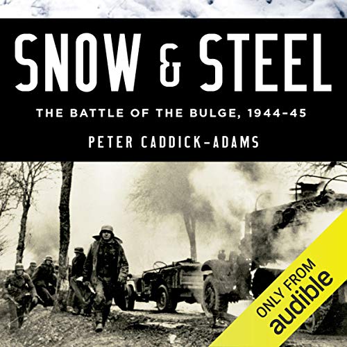 Snow & Steel Audiobook By Peter Caddick-Adams cover art