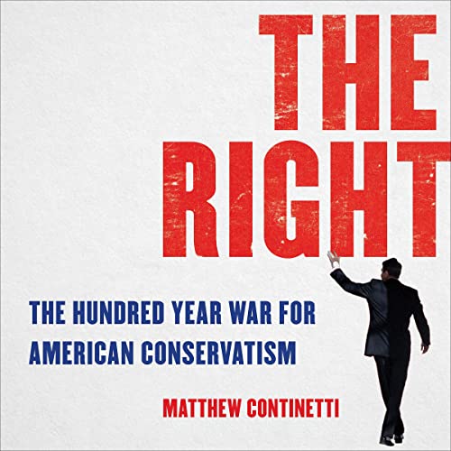 The Right Audiobook By Matthew Continetti cover art