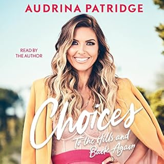 Choices Audiobook By Audrina Patridge cover art