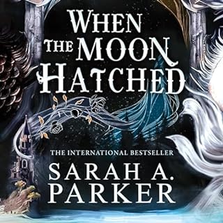 When the Moon Hatched Audiolibro Por Sarah A. Parker arte de portada