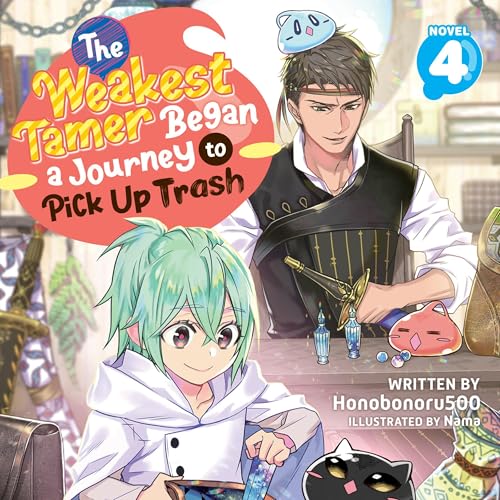 The Weakest Tamer Began a Journey to Pick Up Trash, Vol. 4 cover art