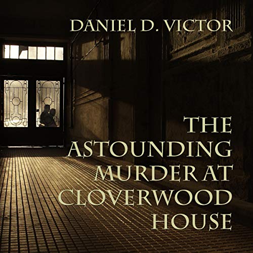 Page de couverture de The Astounding Murder at Cloverwood House