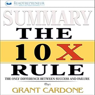 Summary of The 10X Rule: The Only Difference Between Success and Failure Audiolibro Por Readtrepreneur Publishing arte de por