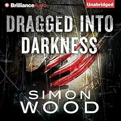 Dragged into Darkness Audiolibro Por Simon Wood arte de portada