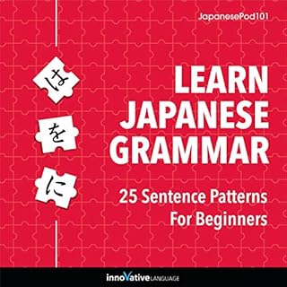 Learn Japanese Grammar: 25 Sentence Patterns for Beginners Audiolibro Por Innovative Language Learning arte de portada