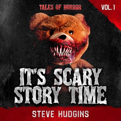 It's Scary Story Time, Vol. 1 Audiobook By Steve Hudgins cover art