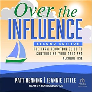 Over the Influence Audiobook By Patt Denning, Jeannie Little cover art