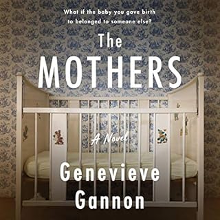 The Mothers Audiobook By Genevieve Gannon cover art