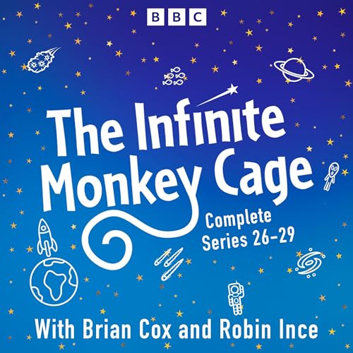 The Infinite Monkey Cage: Series 26-29 Audiobook By Brian Cox, Robin Ince cover art