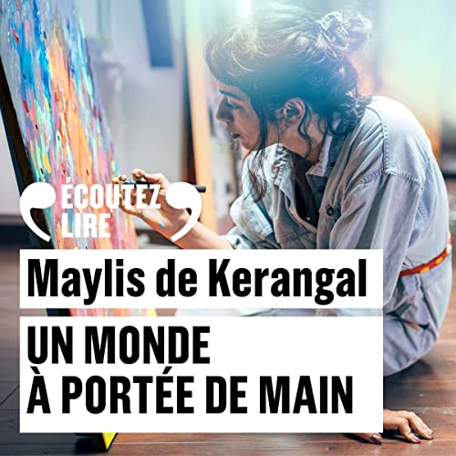 Un monde à portée de main Audiobook By Maylis de Kerangal cover art