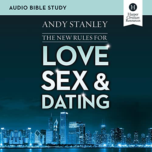 The New Rules for Love, Sex, and Dating: Audio Bible Studies cover art