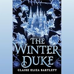 The Winter Duke Audiolibro Por Claire Eliza Bartlett arte de portada