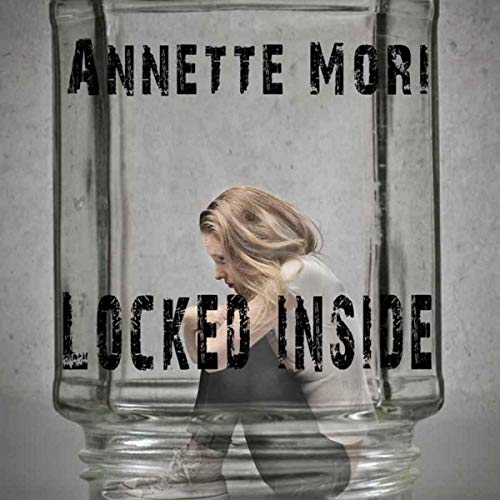 Locked Inside Audiobook By Annette Mori cover art