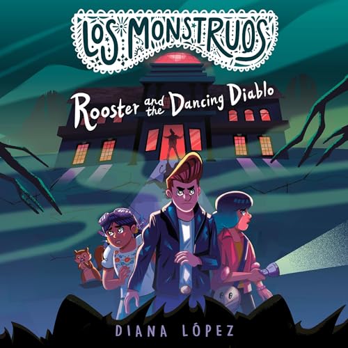 Los Monstruos: Rooster and the Dancing Diablo cover art