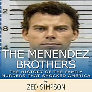 The Menendez Brothers: The History of the Family Murders that Shocked America Audiolibro Por Zed Simpson arte de portada