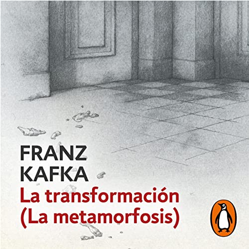 La transformación (La metamorfosis) [The Transformation (The Metamorphosis)] Audiobook By Franz Kafka, Juan José