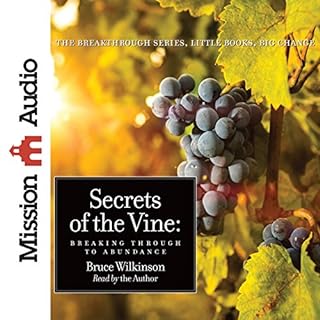 Secrets of the Vine Audiobook By Bruce Wilkinson cover art